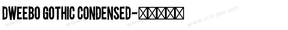 Dweebo Gothic Condensed字体转换